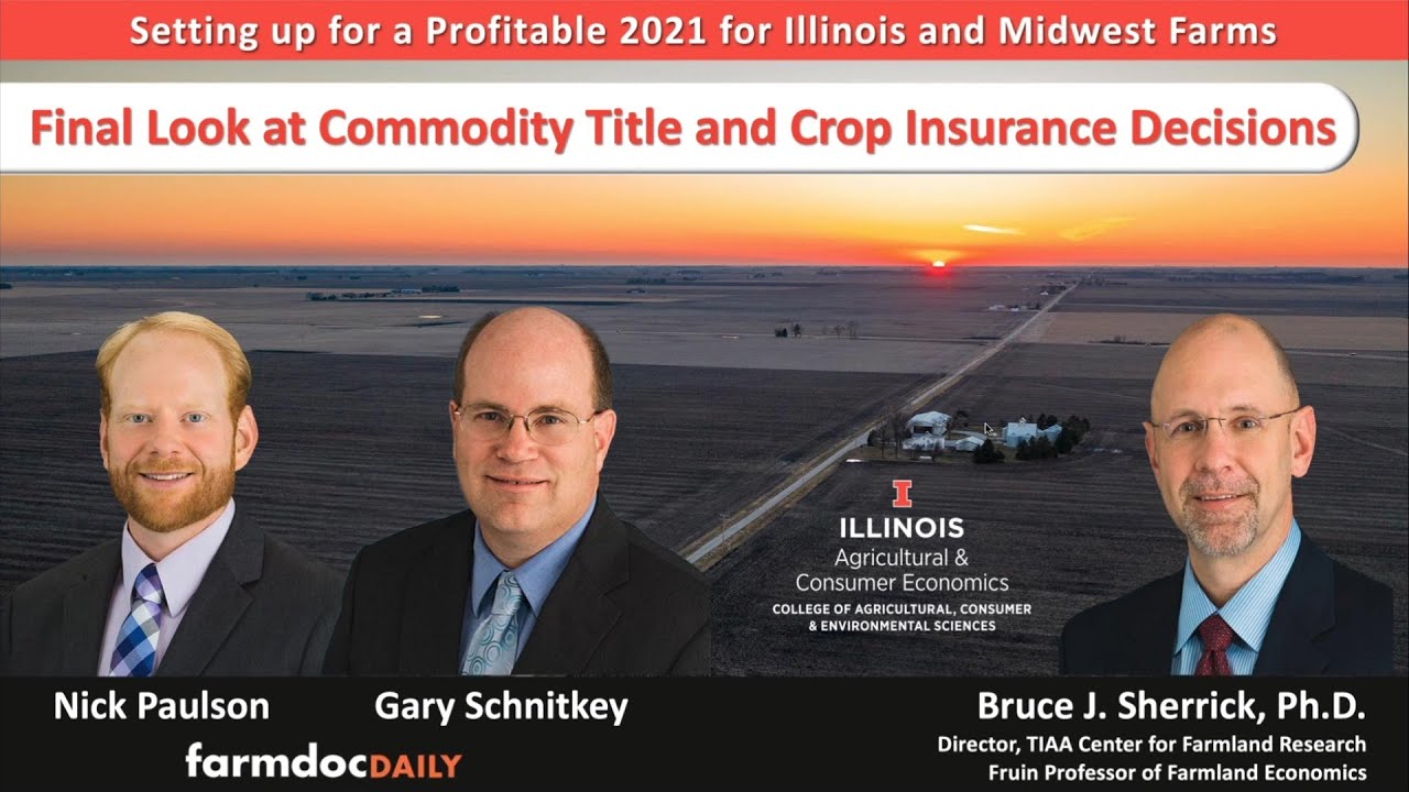 Final Look at Commodity Title and Crop Insurance Decisions