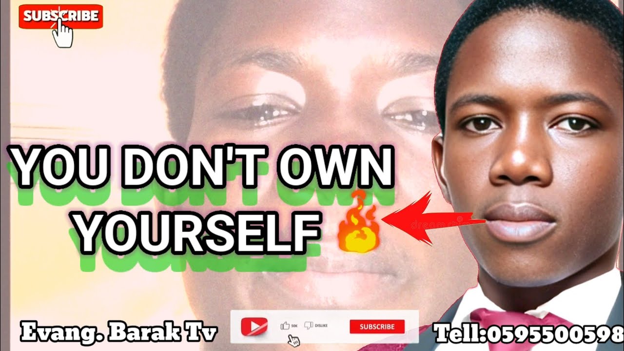  ‎⁨You Doesn't Own Yourself @holypreachings6243⁩  ‎⁨@ApostleOkohAgyemang‎⁨@Know_YourselfTV