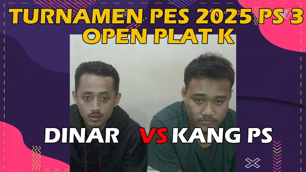 DINAR VS KANG PS - TURNAMEN PS 3 | OPEN PLAT K
