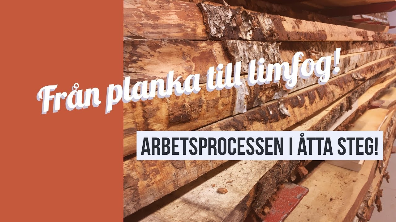 Från planka till limfog ! Arbetsprocessen i åtta steg.