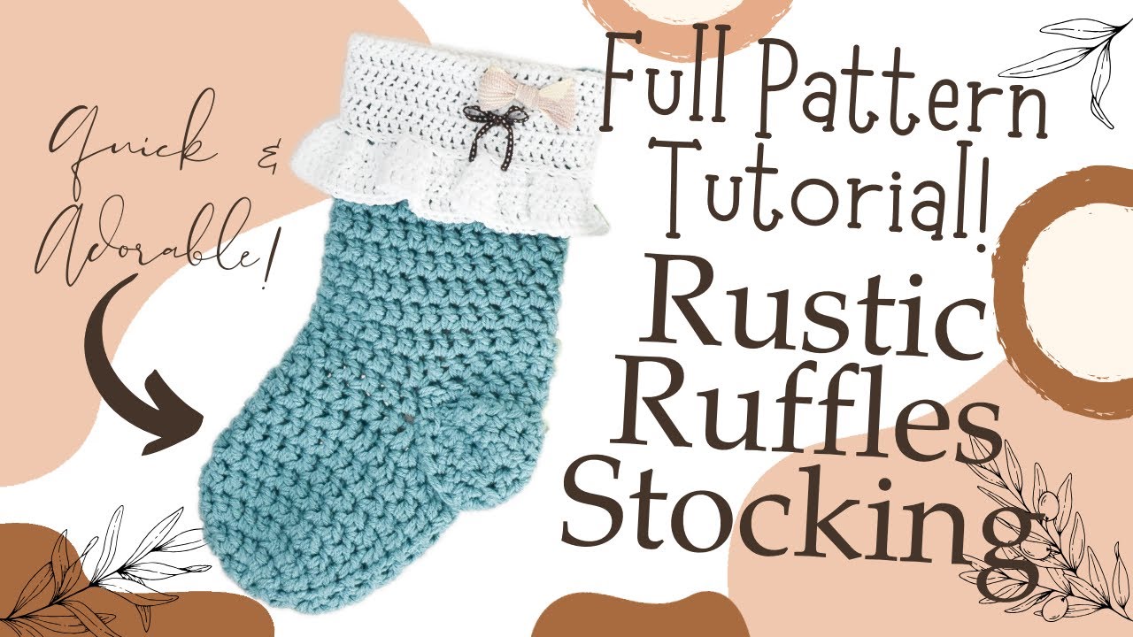 Rustic Ruffles Stocking: Full Crochet Pattern Tutorial