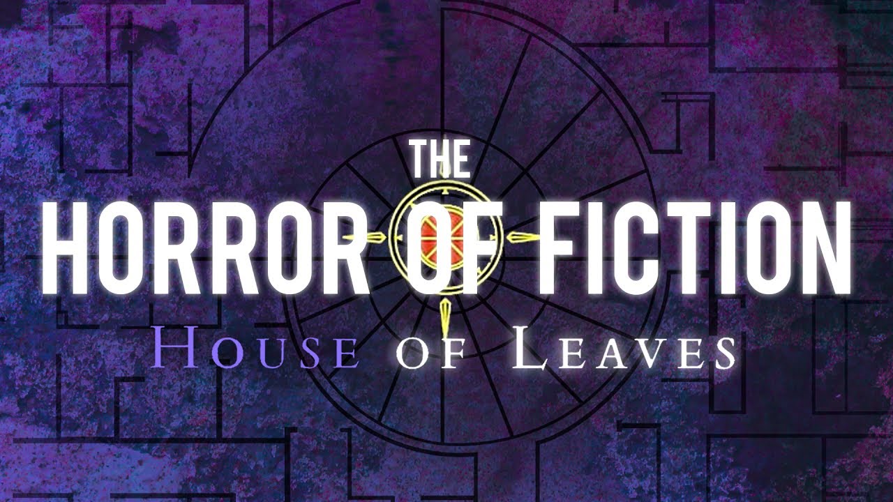 House of Leaves: The Horror Of Fiction