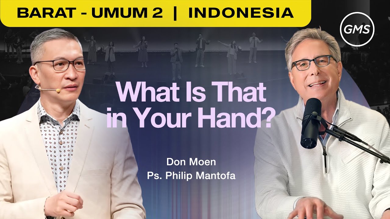 What Is That in Your Hand - Ps. Philip Mantofa & Don Moen (GMS Church)