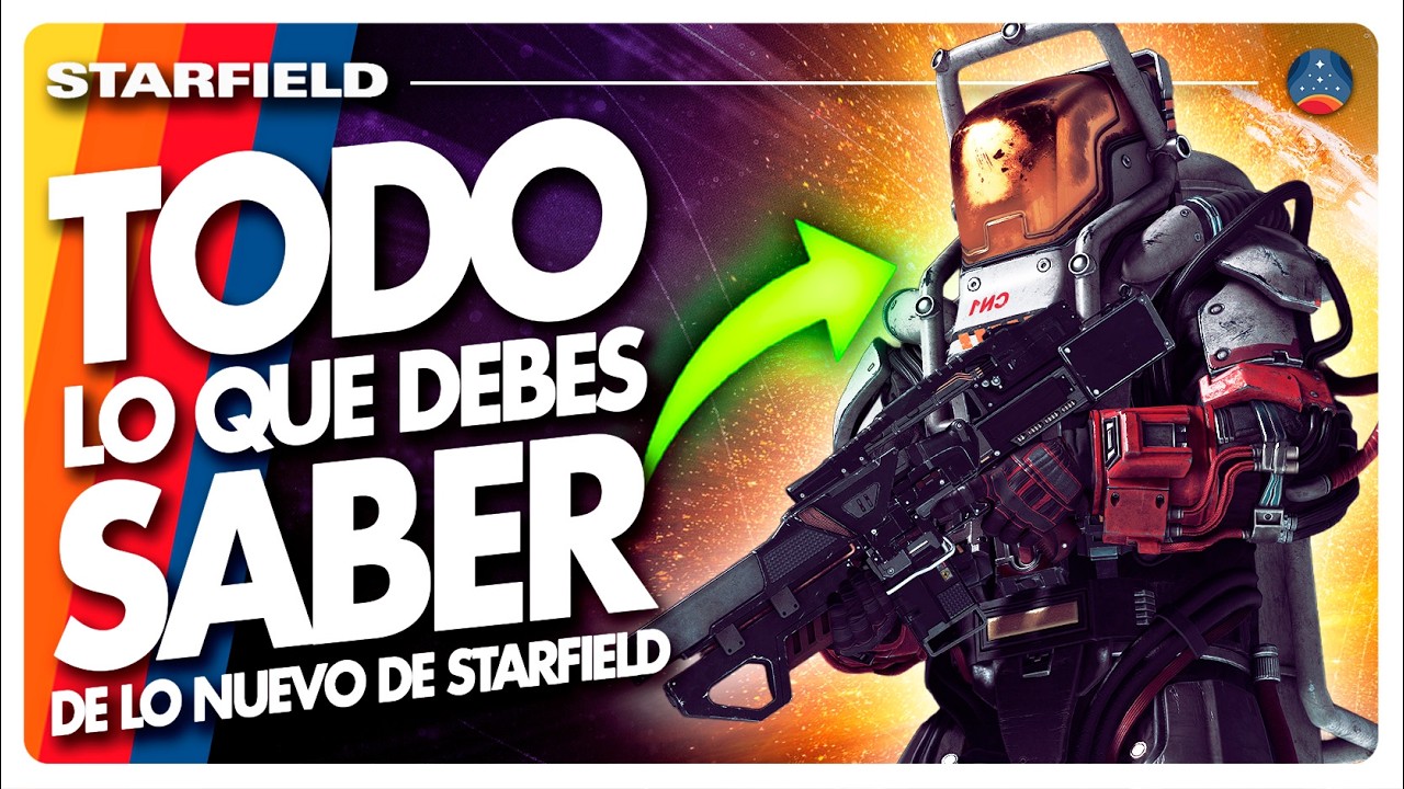 🔥STARFIELD - TODO lo que DEBES SABER del NUEVO DLC! (Gu&iacute;a y nuevo contenido)