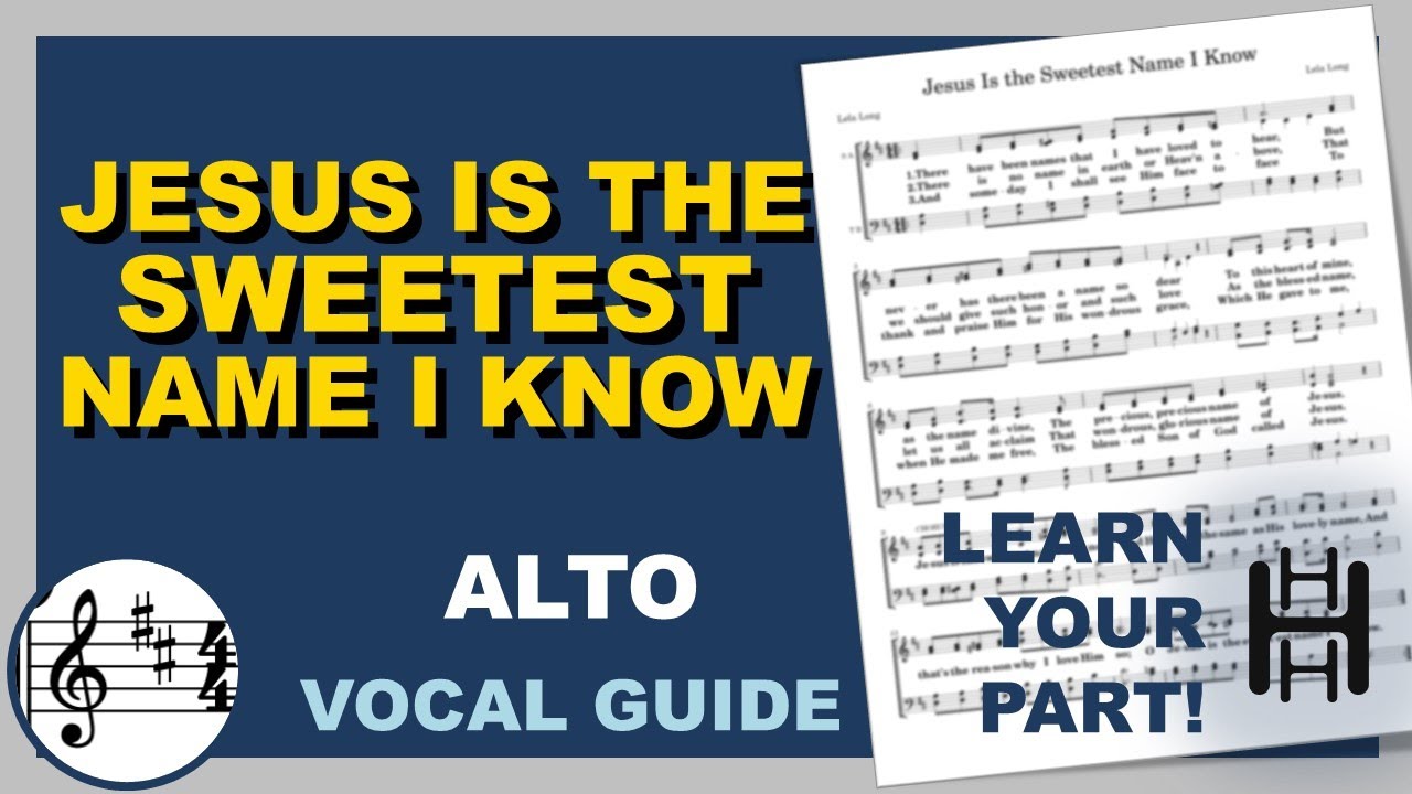 Jesus is the Sweetest Name I Know Alto D Major