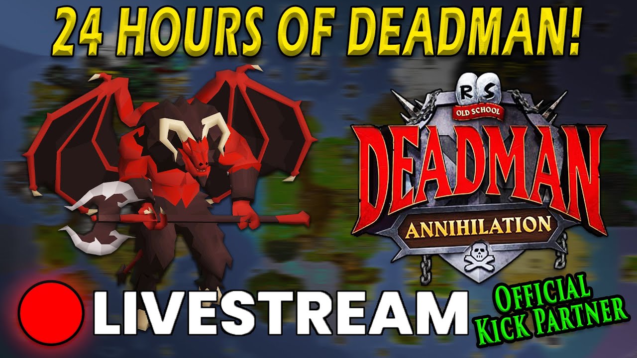 🔴 24 HOUR STREAM! DEADMAN DEADGAME MODE! !powerhour !kick 2 🔴