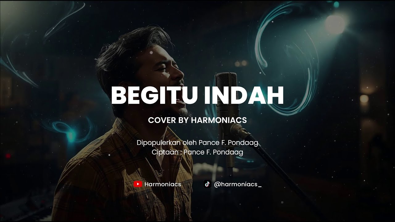 BEGITU INDAH - PANCE F. PONDAAG | COVER BY HARMONIACS