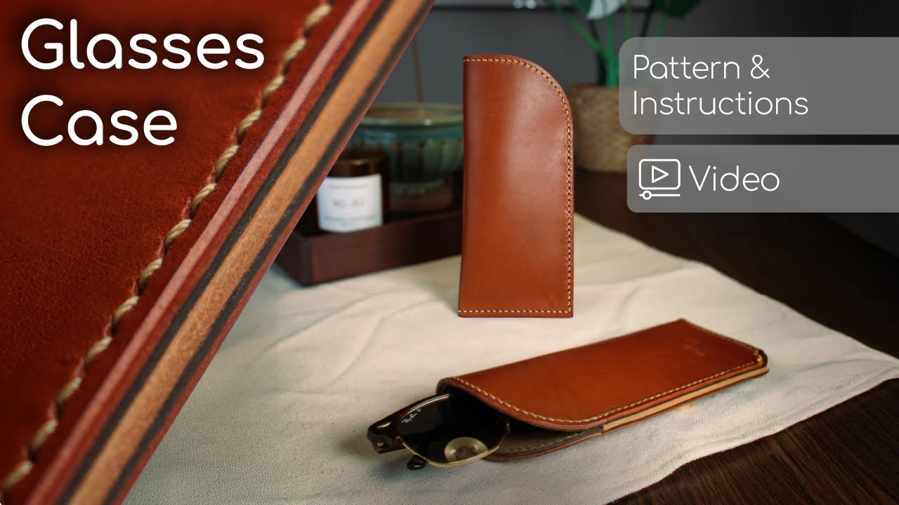 Leather Glasses Case Tutorial