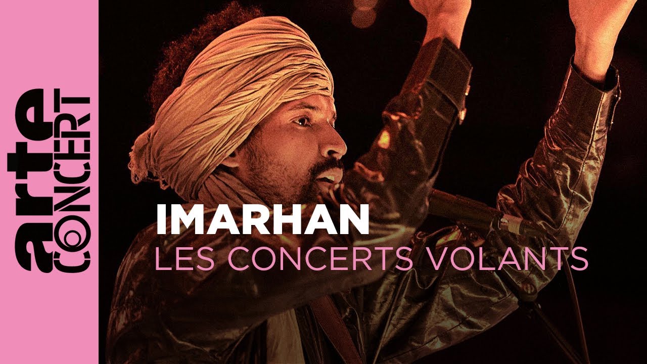 Imarhan - Les Concerts Volants - ARTE Concert