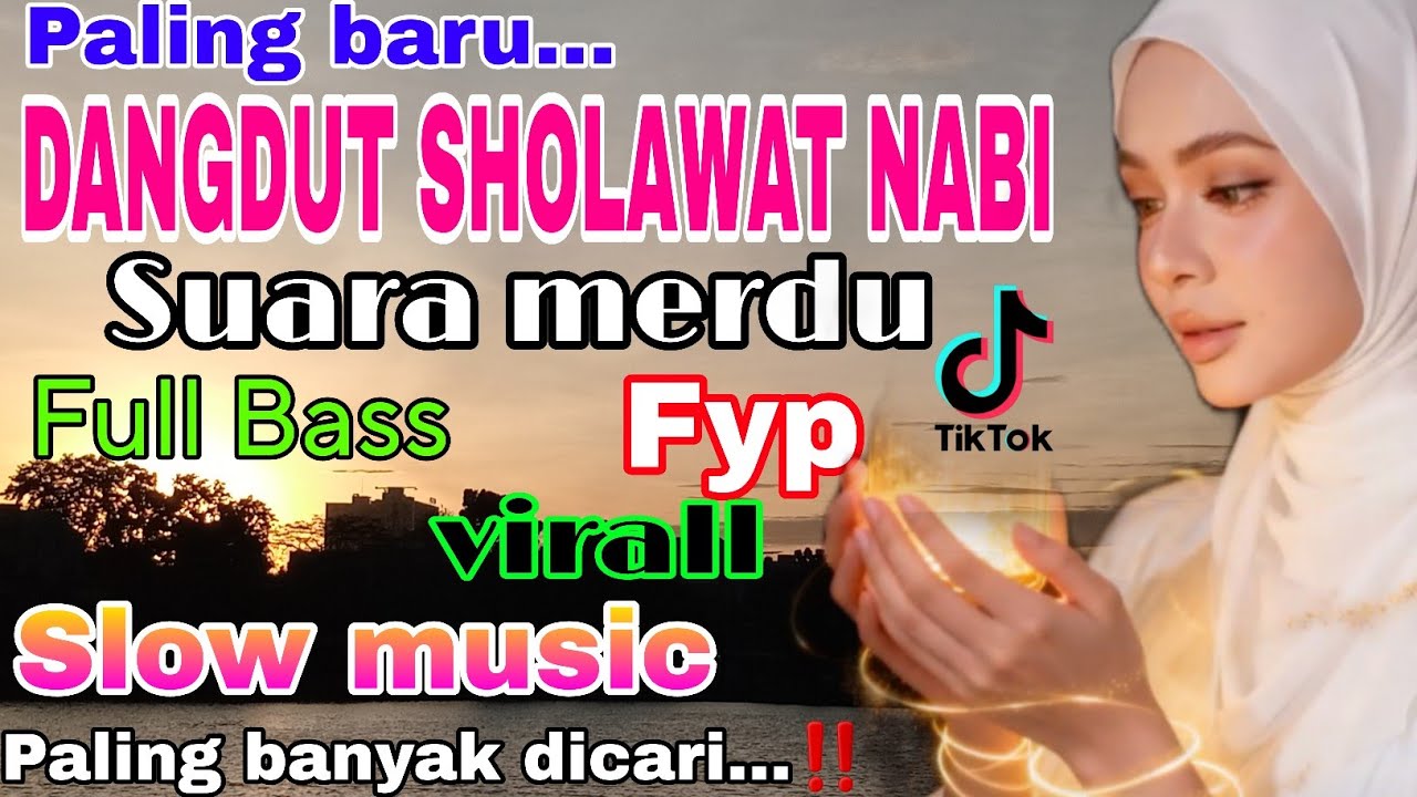 DANGDUT SHOLAWAT NABI PALING DICARI✨️ENAK DI DENGAR PAS DI HATI❤️