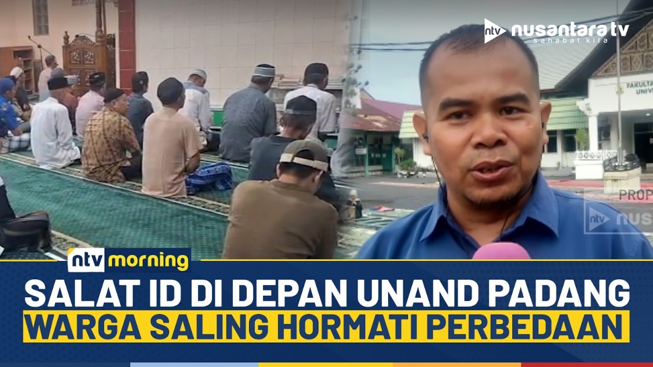 Warga Salat di Depan Unand Padang, Umat Muslim Saling Menghormati Perbedaan | NTV MORNING