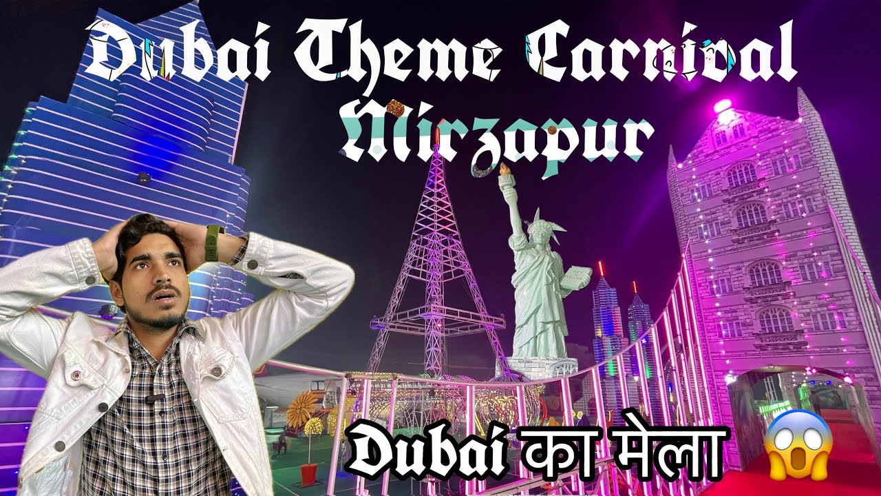 Dubai Theme Carnival Mirzapur 🎪 || Dubai ka mela 🎡 || Complete information 🥳