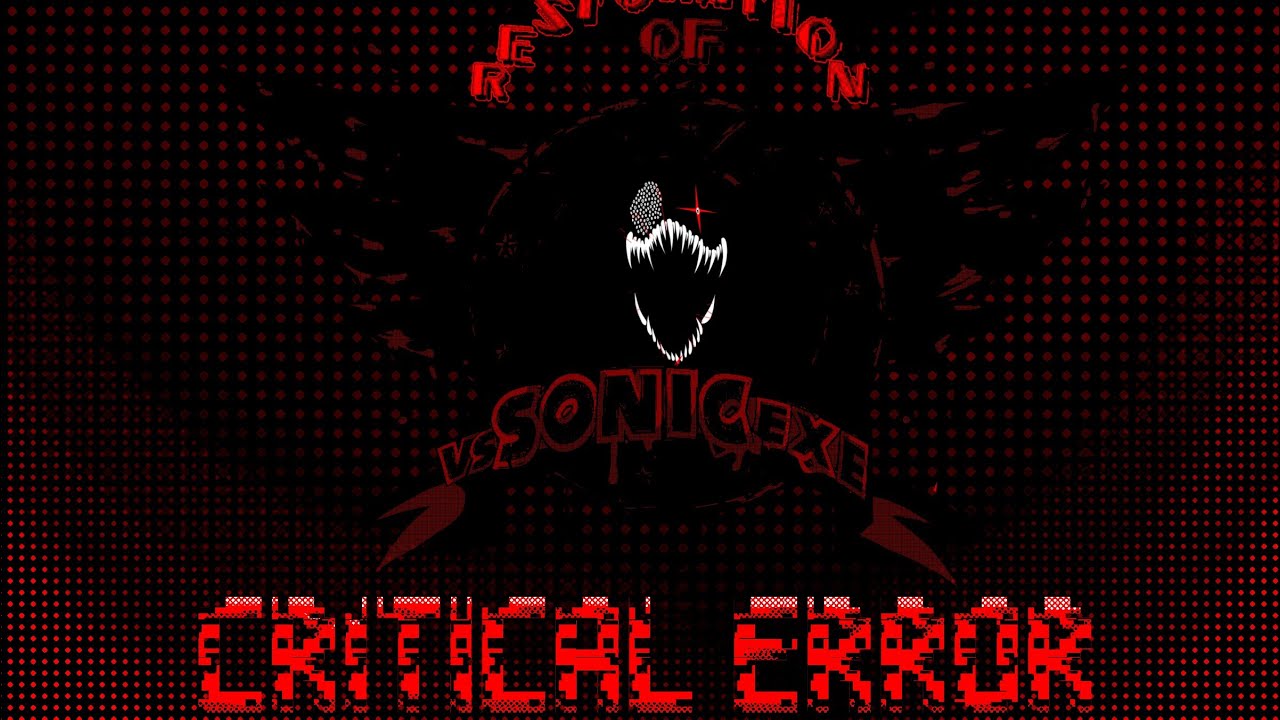CRITICAL ERROR (RoSE Mix) - Restoration Of VS Sonic.exe OST