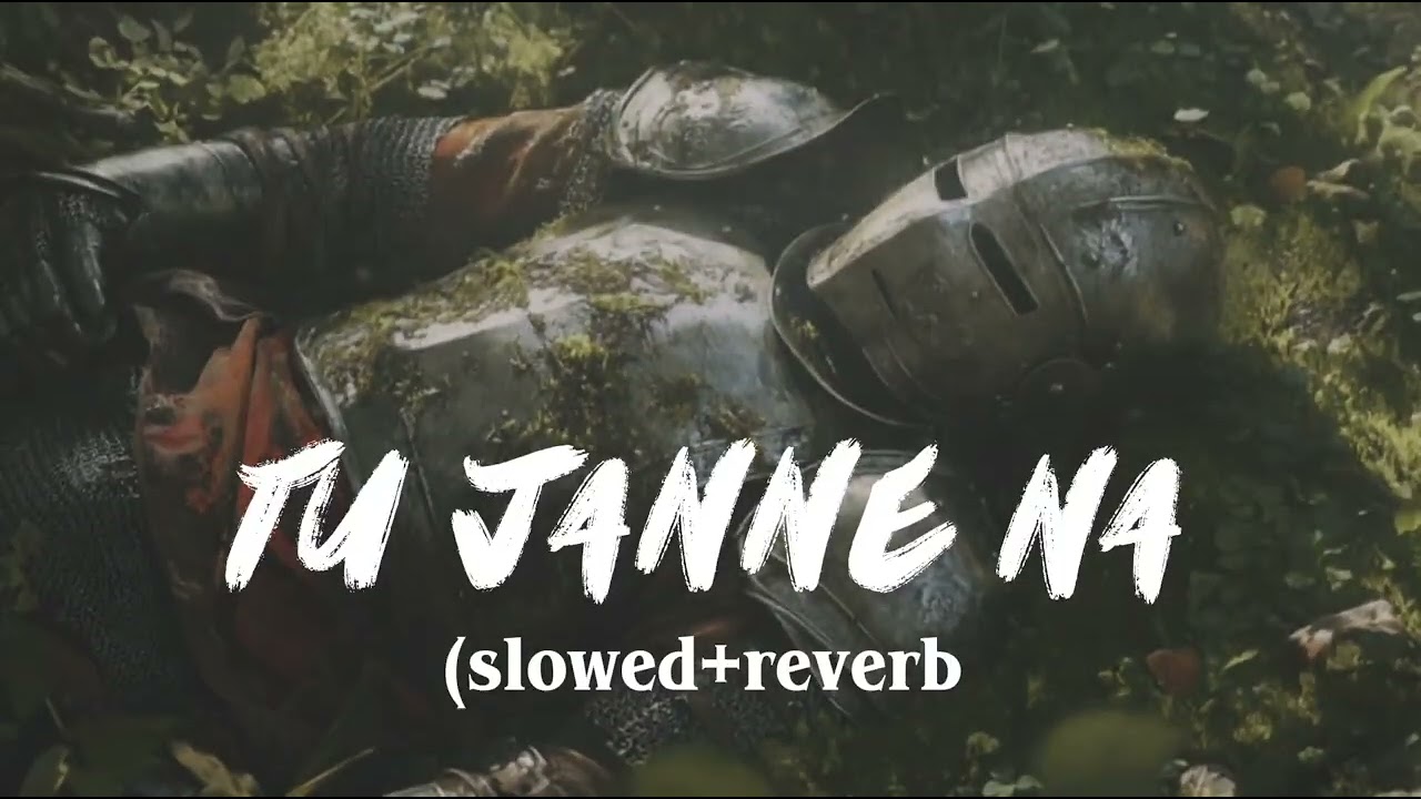 Tu jane na (slowed+reverb) use earphones for better experience 🎧🎧 #slowedandreverb #song #youtube 