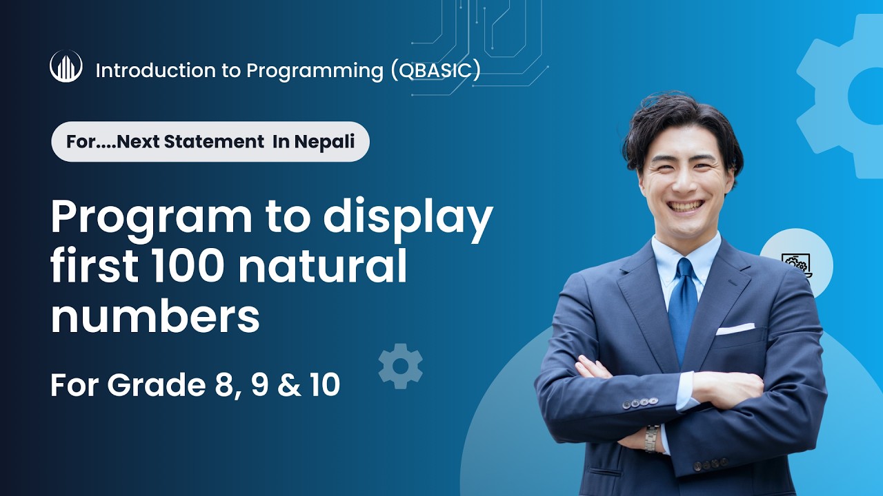 Program to print first 100 natural numbers in Nepali | Computer 10 | For Next statement in Nepali