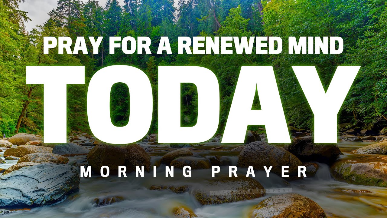 Start Your Day With This Prayer To Focus Your Mind On Christ | Blessed Morning Prayer