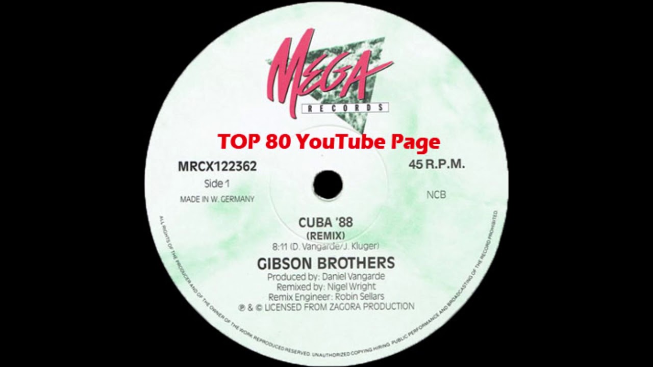 Gibson Brothers - Cuba '88 (A Nigel Wright Remix)