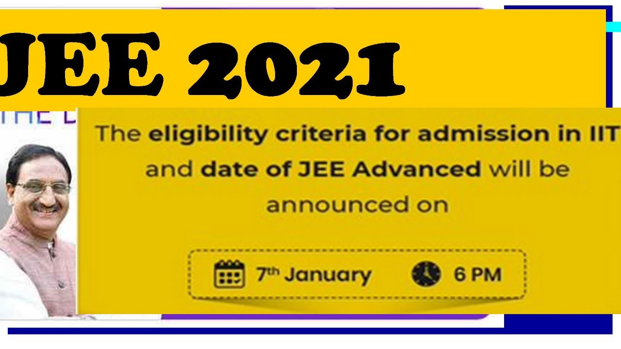 LIVE UPDATE JEE ADVANCED 2021 DATE RELEASE DATE AND ELIGIBILITY CRITERIA 75% CLEAR