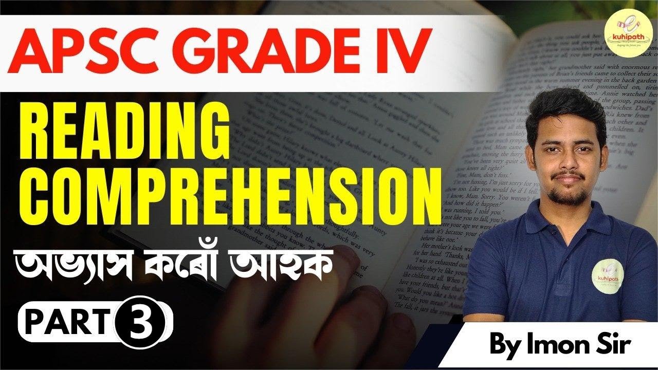 Reading Comprehension Part 3  | অভ্যাস কৰোঁ আহক || APSC GRADE IV