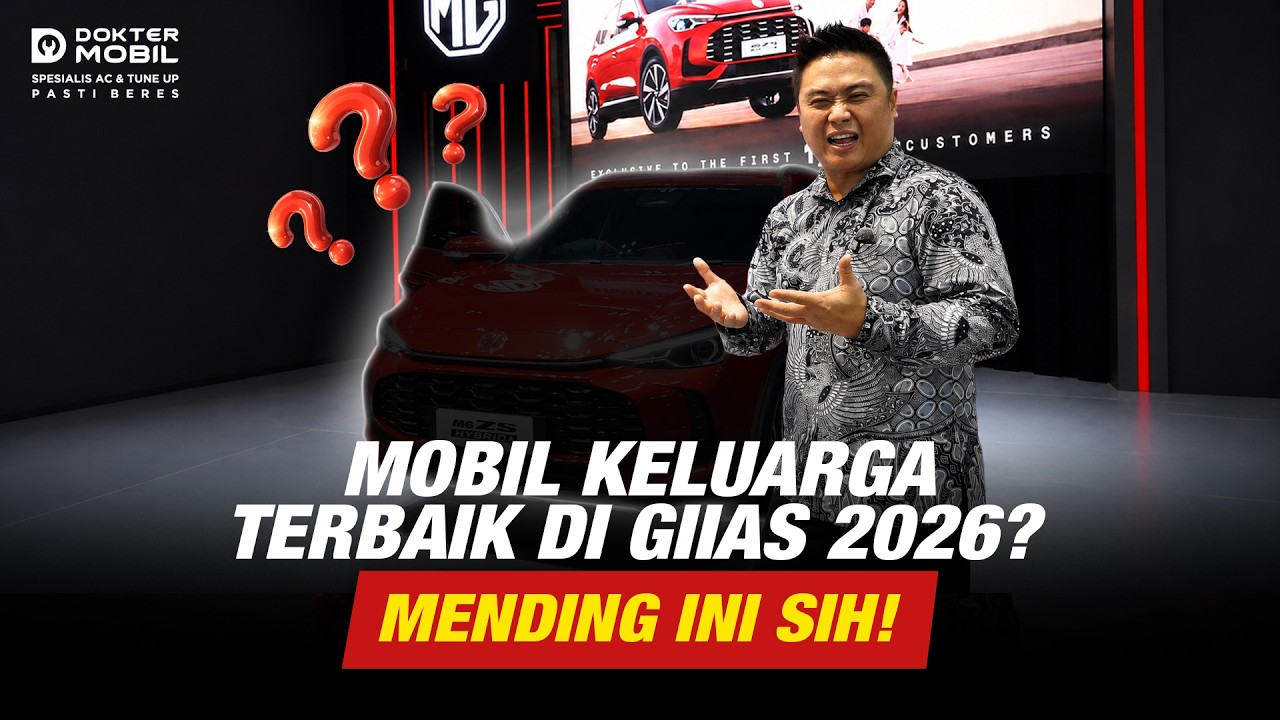 GIIAS 2026 PENUH MOBIL HYBRID & EV, MANA YANG PALING LAYAK DIBELI !! - Dokter Mobil Indonesia