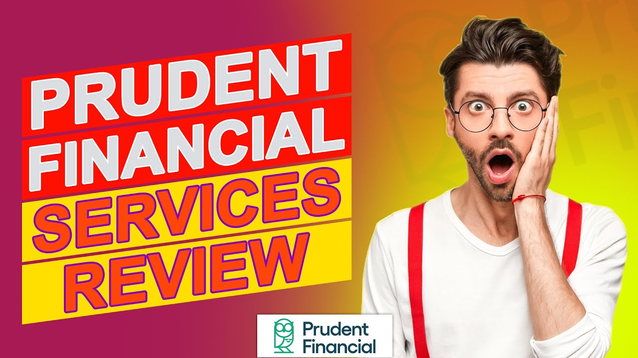 Prudent Financial Services Review- An Honest Opinion (Pros & Cons Discussed)