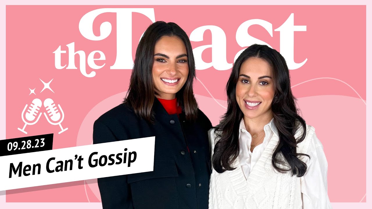 Men Can't Gossip with Paige DeSorbo: The Toast, Thursday, September 28th, 2023