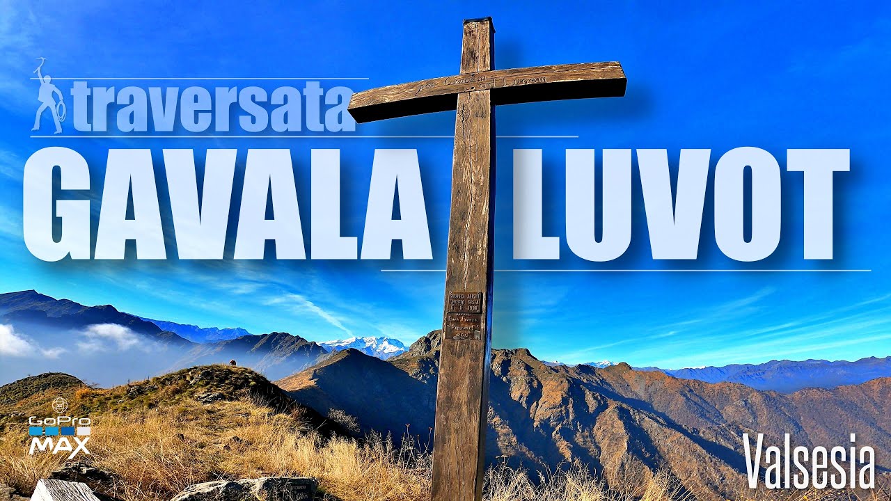Castello di GAVALA monte LUVOT - la traversata - VALSESIA