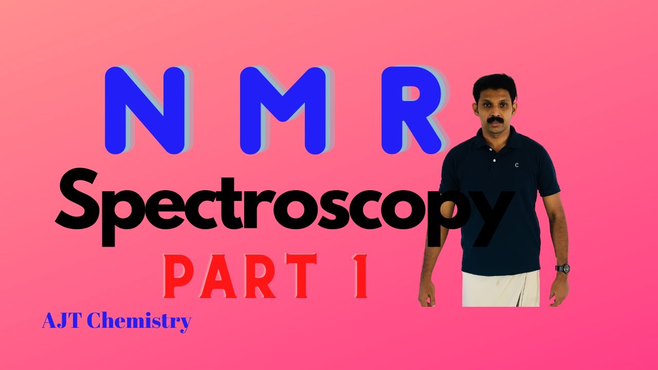 NMR Spectroscopy  Part 1 ( Malayalam)   AJT Chemistry