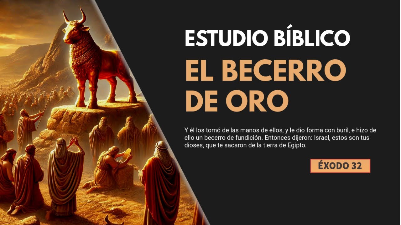 Estudio B&iacute;blico | El becerro de oro - &iquest;C&oacute;mo podemos vencer la idolatr&iacute;a? - REFLEXI&Oacute;N.