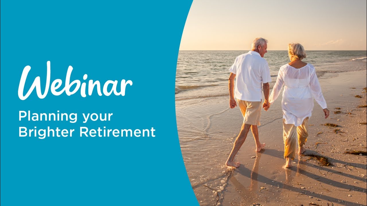 Planning your Brighter Retirement Webinar, 16 April