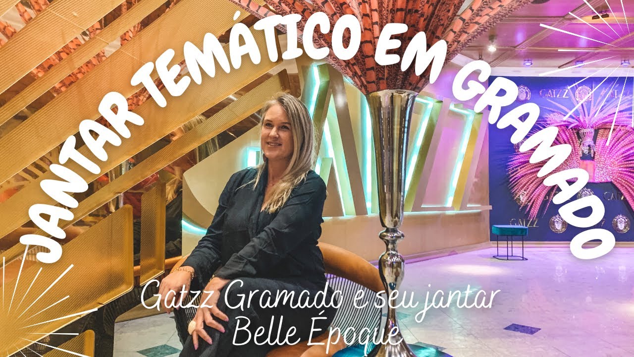 JANTAR TEMÁTICO EM GRAMADO | Gatzz Gramado e seu jantar Belle Époque