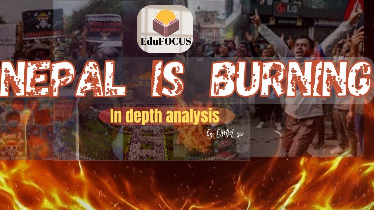 WHY NEPAL IS BURNING // GEN Z PROTEST // PM OLI RESIGNED // IN DEPTH ANALYSIS BY OMM SIR