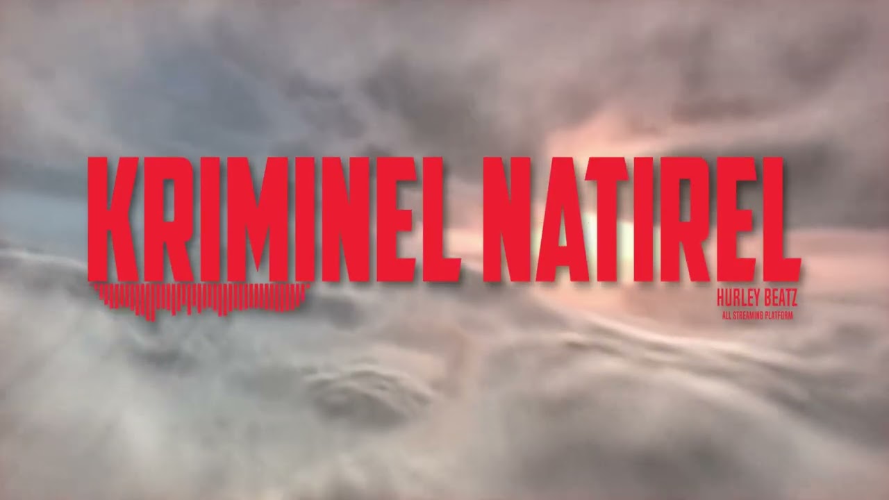Kriminel Natirel - Hurley Beatz