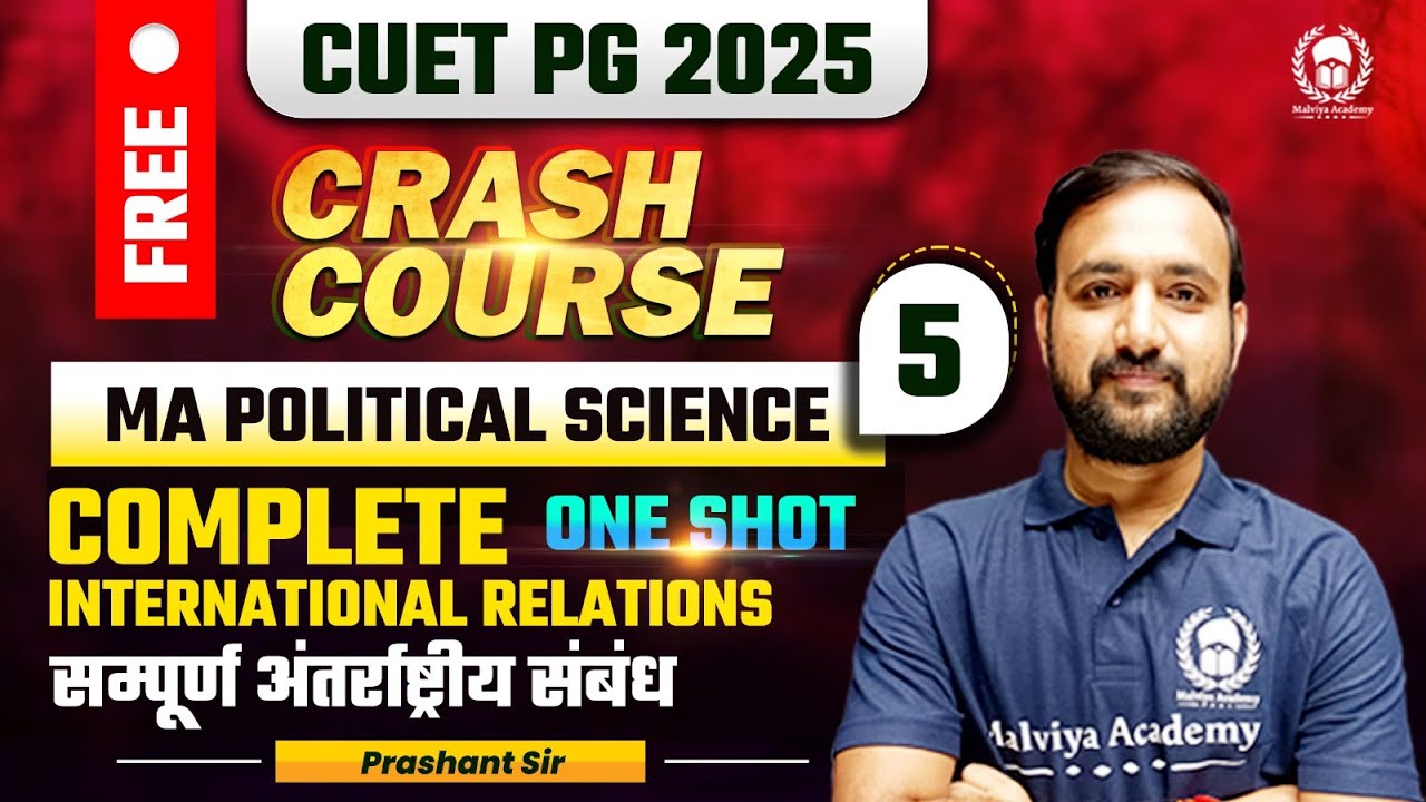 CUET PG 2025 MA Political Science Free Crash Course | Complete International Relations ONE SHOT