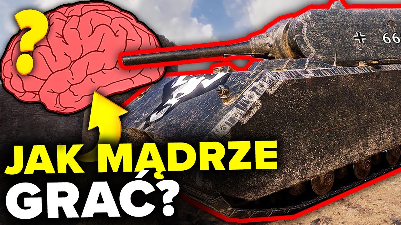 JAK MĄDRZE GRAĆ W WORLD OF TANKS
