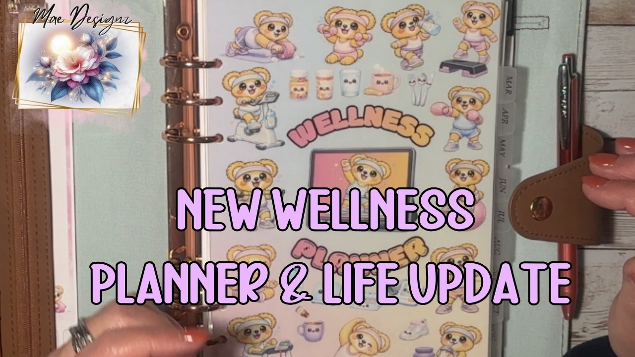 My New Wellness Planner and Life Update
