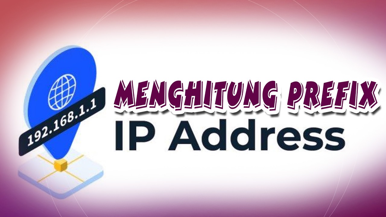 MENGHITUNG PREFIX IP ADDRESS