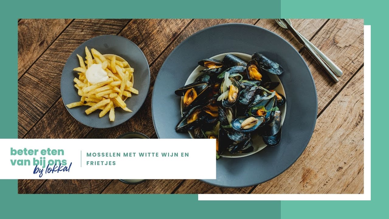 Recept: Mosselen met Witte Wijn en Frietjes - Beter Eten Van Bij Ons #90