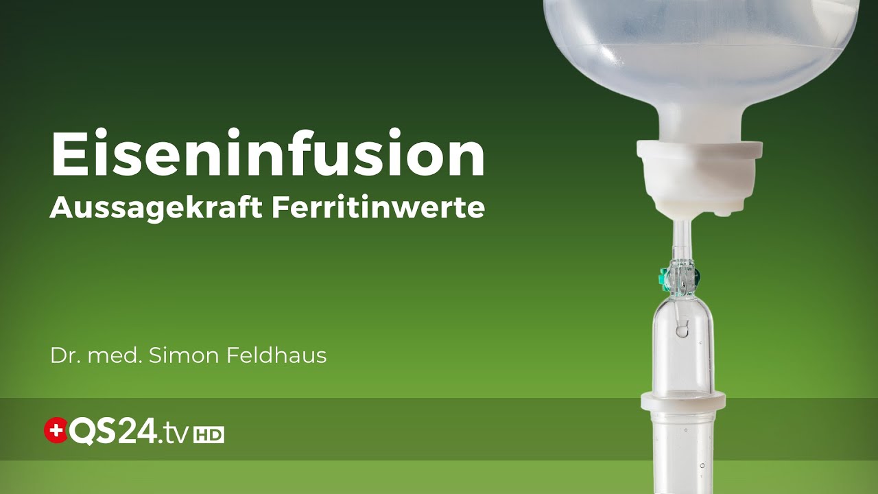 Eiseninfusionen - was Ferritinwerte wirklich aussagen | Dr. med. Simon Feldhaus | NaturMEDIZIN |QS24