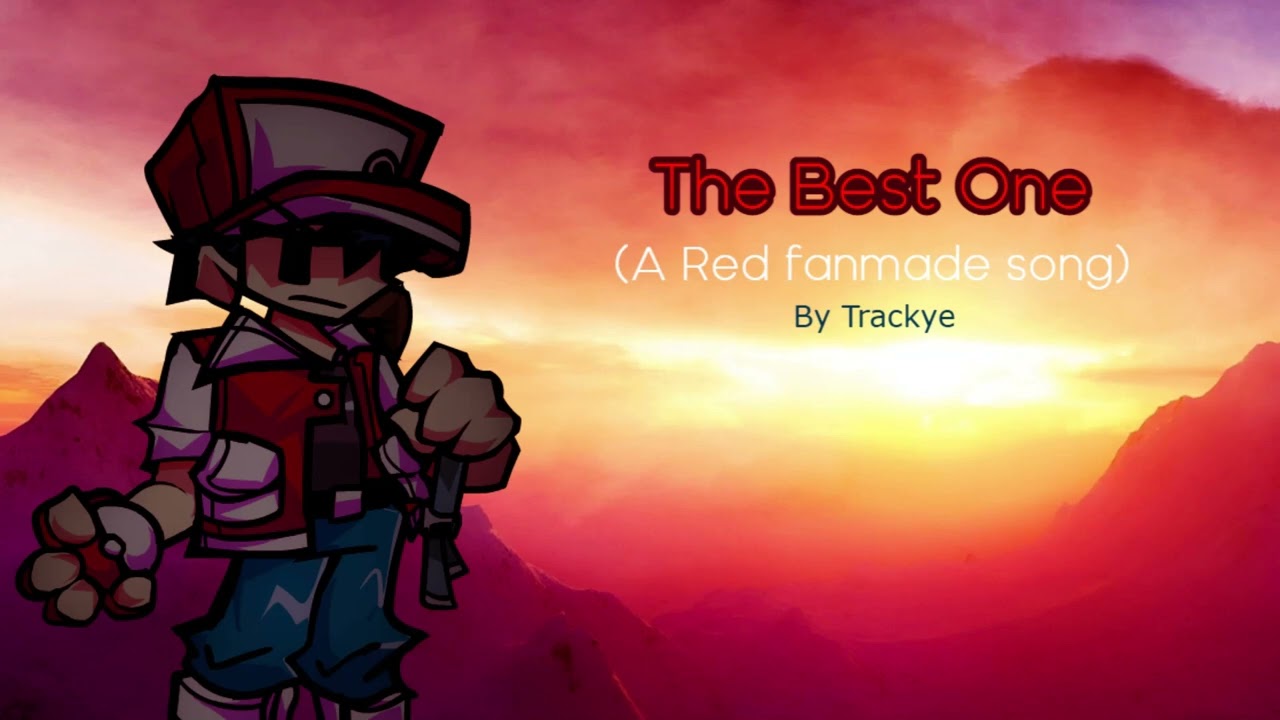The Best One - Red ost (Fanmade) | FNF vs Red