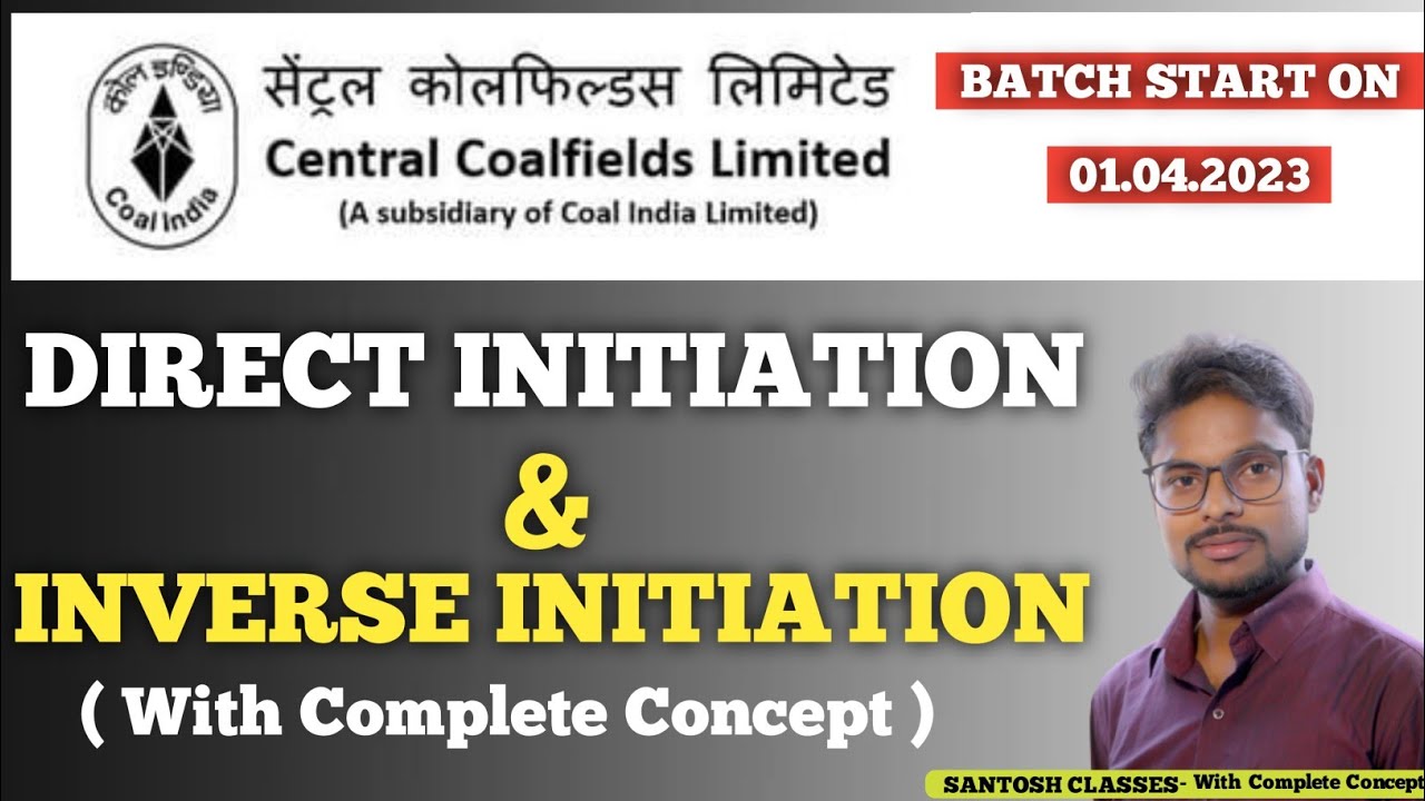 DIRECT INITIATION & INVERSE INITIATION || Complete Concept By  SANTOSH SIR