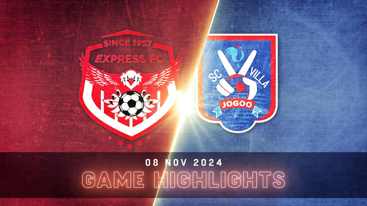 EXTENDED HIGHLIGHTS | Express Football Club 1-0 Sports Club Villa (Uganda) | StarTimes UPL MD8 24/25