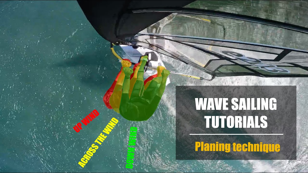 WINDSURFING WAVE SAILING - PLANING TECHNIQUE - More control and top speed.