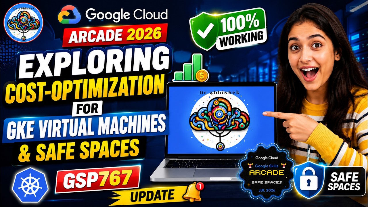 Оптимизация затрат на виртуальные машины GKE и Safe Spaces Google Cloud Arcade 2026 #GSP767