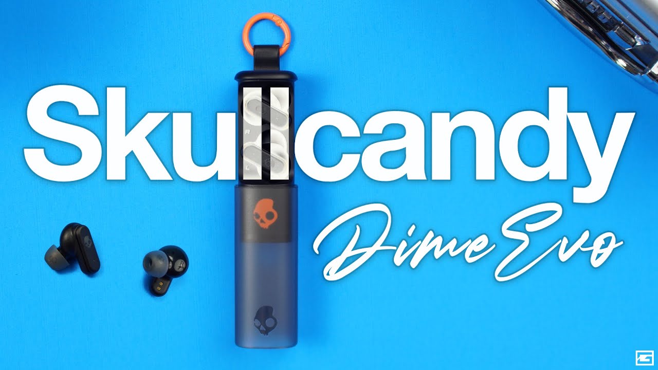 Skullcandy Dime EVO : Is Bigger Actually Better?