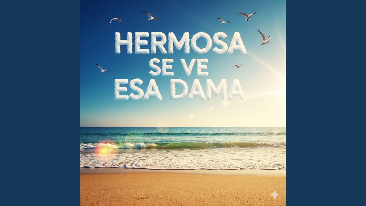 Hermosa Se Ve Esa Dama