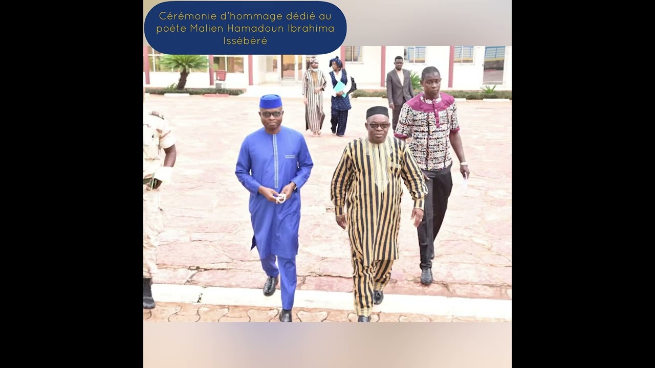 Cérémonie d’hommage au poète Malien HAMADOUN IBRAHIMA ISSÉBÉRÉ