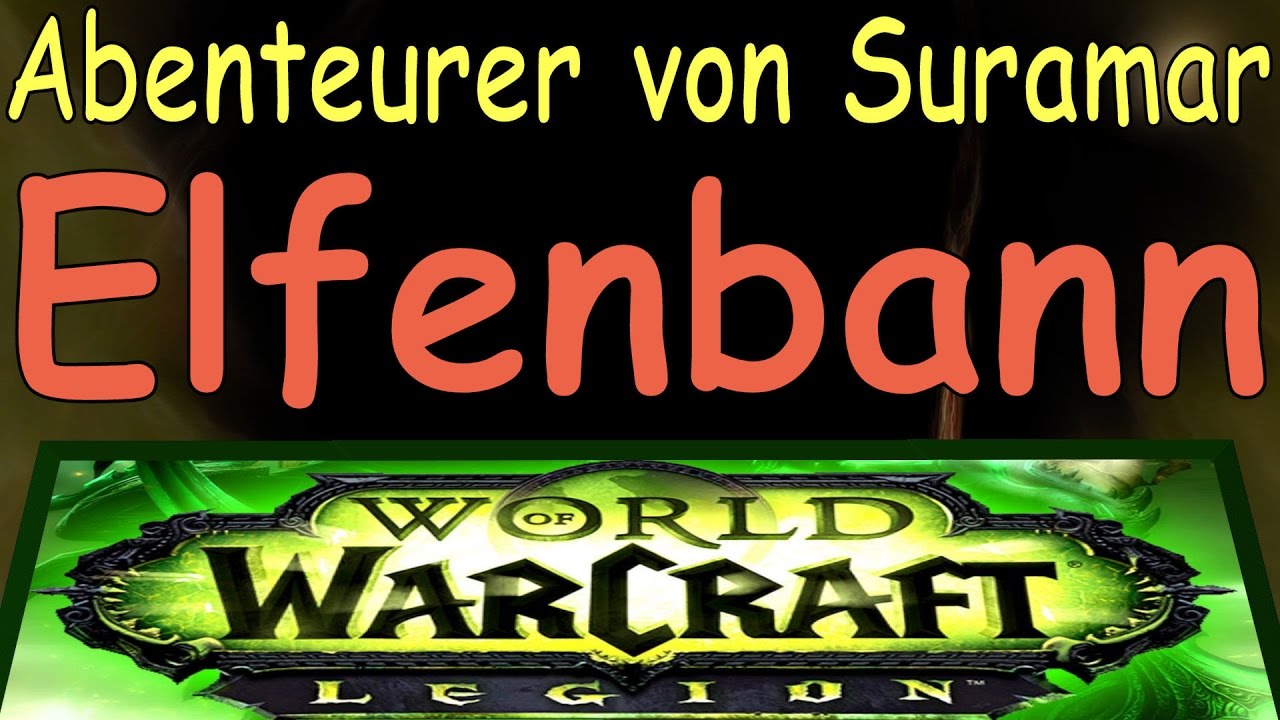 WoW - Elfenbann / Elfbane - Abenteurer von Suramar - Adventurer of Suramar