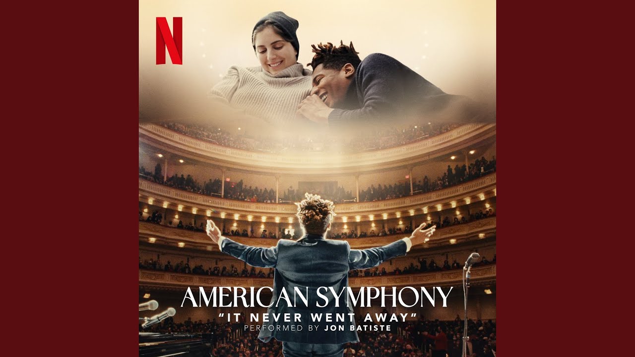 It Never Went Away (From the Netflix Documentary &ldquo;American Symphony&rdquo;)