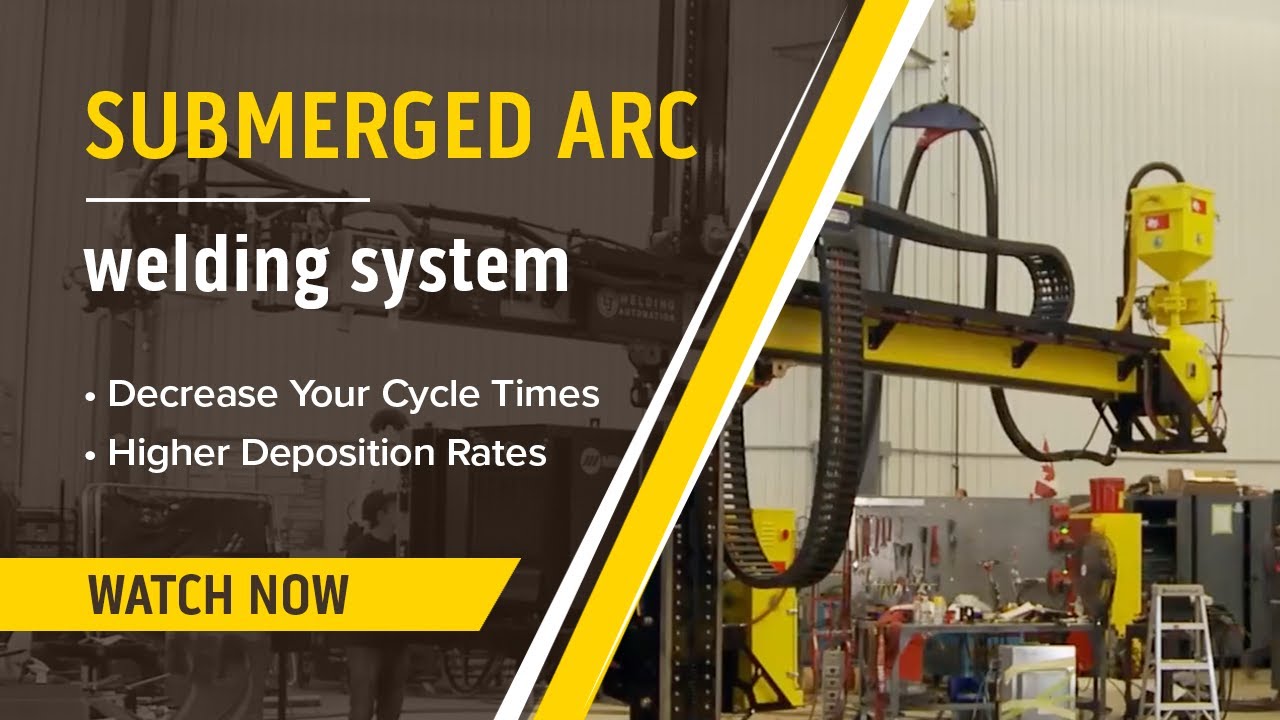 Submerged Arc Welding Systems With Advanced Weldability Features